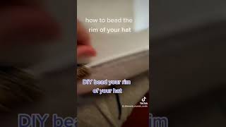 How to bead the rim of a cowboy hat/ball cap