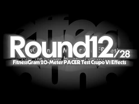 FitnessGram 20-Meter PACER Test Csupo V1 Effects Round 12 Vs. Users in the description (12/28)