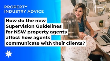 How the new Supervision Guidelines for property agents affect how agents communicate