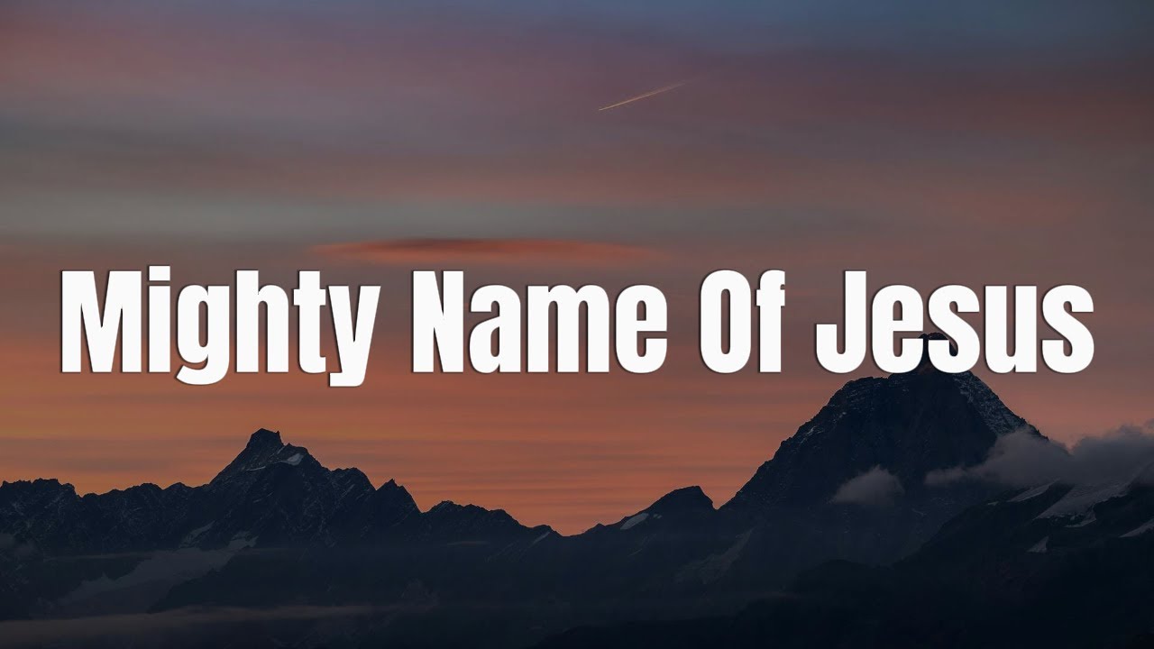 Mighty Name Of Jesus - Hope Darst || [Mix Layrics] - Hillsong Worship,Elevation Worship, Gerald
