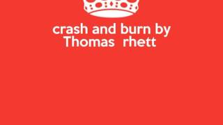 Crash and burn by Thomas rhett