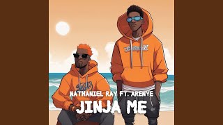 Jinja Me Feat. Arenye