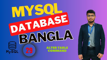 29  Alter Table Command | MySQL Database Bangla
