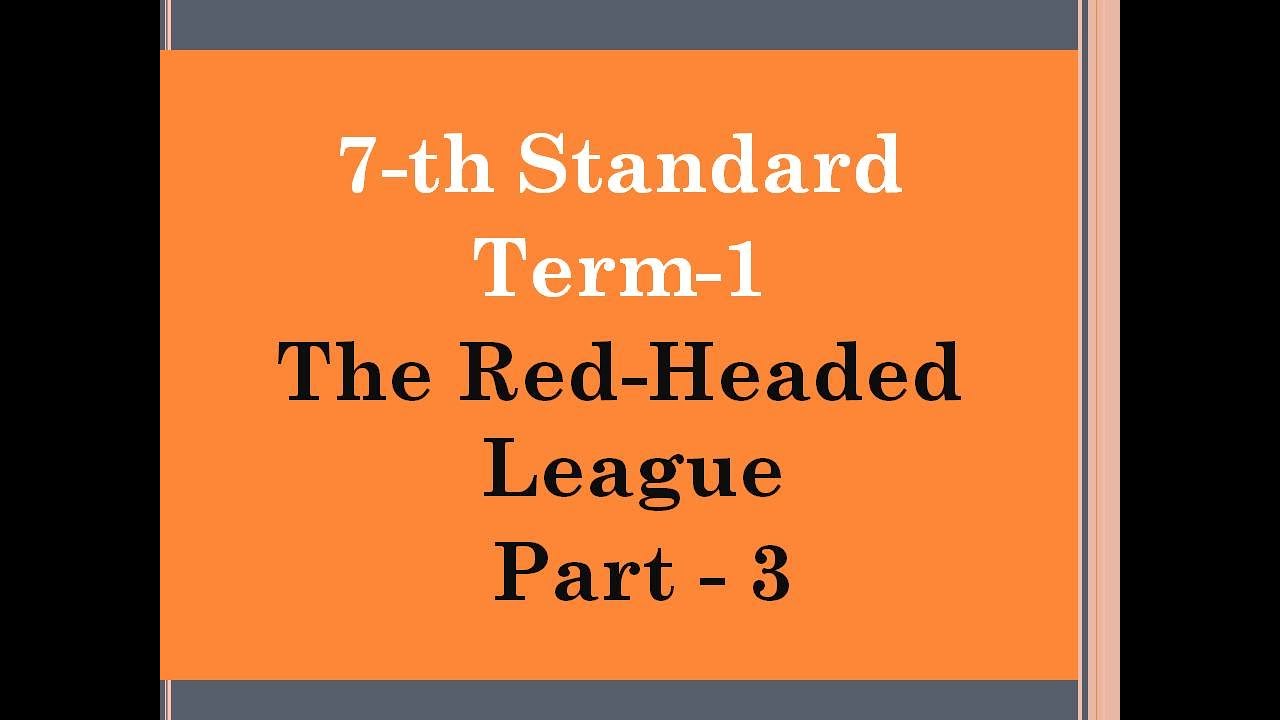 The Red Headed League Part 3 7 th Std Term 1 YouTube