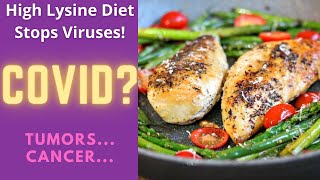 High Lysine - Low Arginine Diet kills viruses by starving them! Reduces cancer in studies!