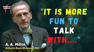 21 Top Quotes By A  A  Milne