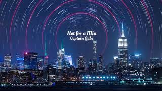 Hot for a Min by Captain Qubz - Uplifting, Exciting, Carefree, Electronic, Indie, Pop, Music