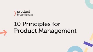 The Product Manifesto: 10 Principles for Product Management