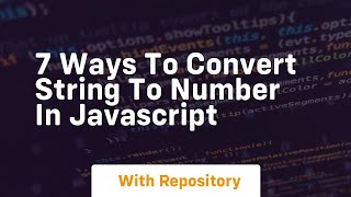 7 ways to convert string to number in javascript