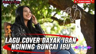 NGINING BUNGAI IBU - DJ REMIX FULL BASS 🌺 LAGU DAYAK IBAN TERBARU 2026