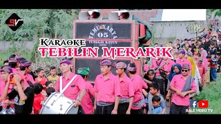 KARAOKE SASAK TEBILIN MERARIK Versi TEMU KARYA 05