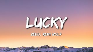 Zedd - Lucky (Lyrics) feat. Remi Wolf