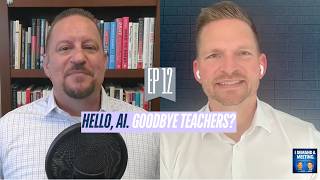 E12: Hello, AI. Goodbye Teachers?