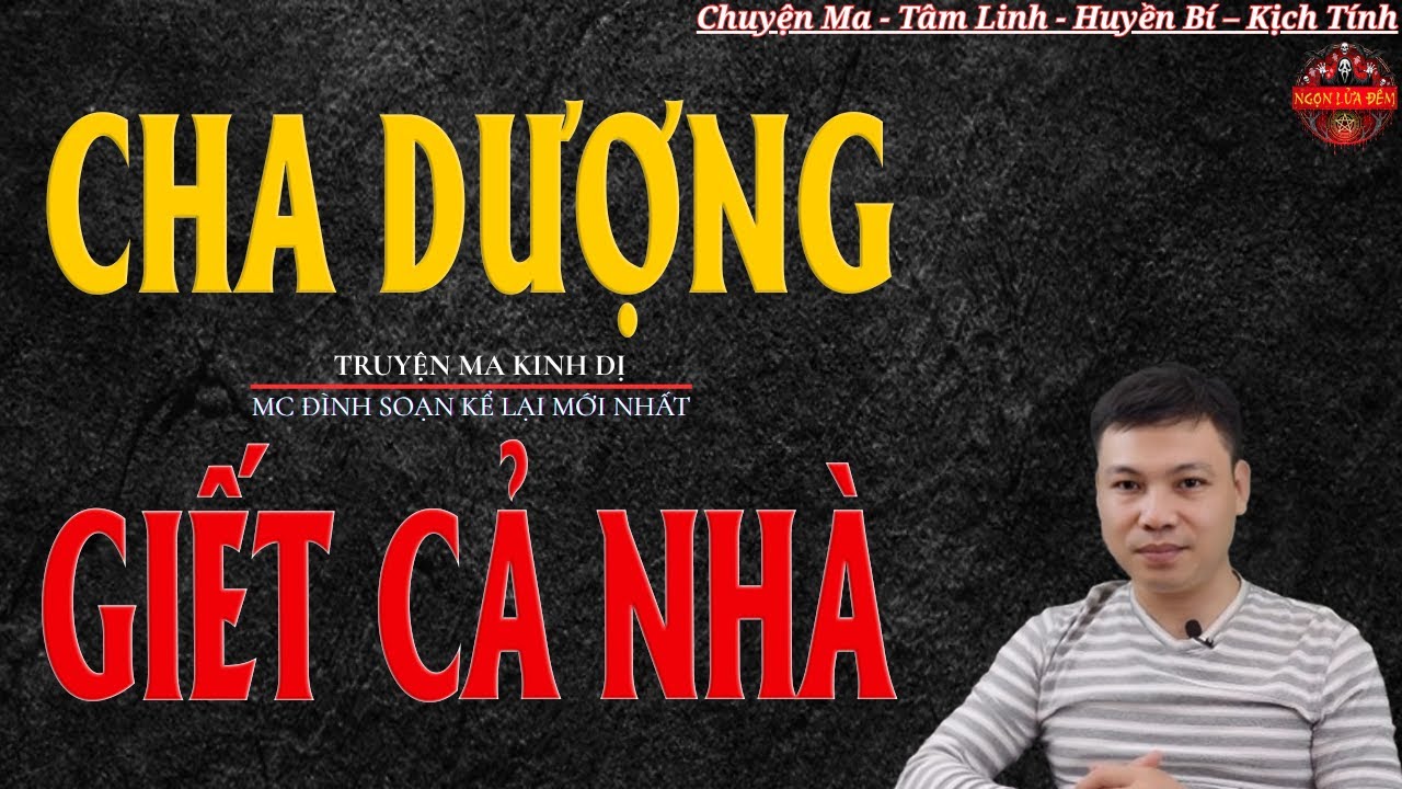 Truyện Ma Đình Soạn - CHA DƯỢNG GIẾT CẢ NHÀ | Oan Hồn Về Trả Oán Cha Dượng - Chuyện Ma Kinh Dị - youtube