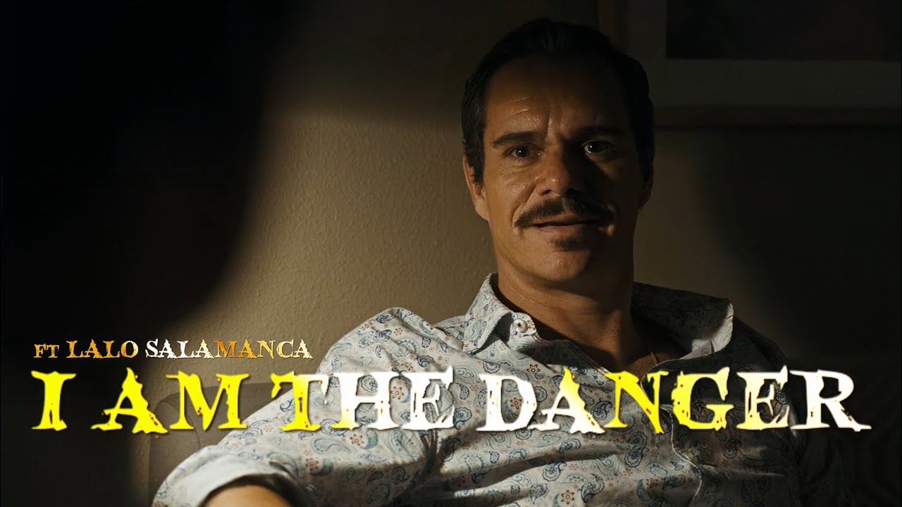I Am The Danger | Lalo Salamanca 