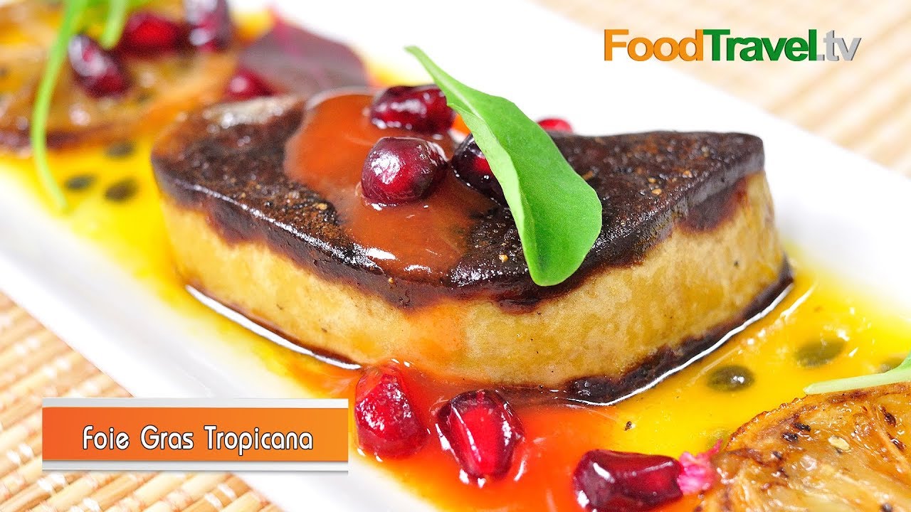 ตับห่านกับซอสผลไม้เมืองร้อน Foie Gras Tropicana | FoodTravel