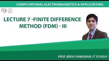 Lecture 7 : Finite Difference Method (FDM) - III