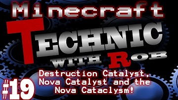 Minecraft Technic Part 19 Destruction Catalyst, Nova Catalyst and the Nova Cataclysm!