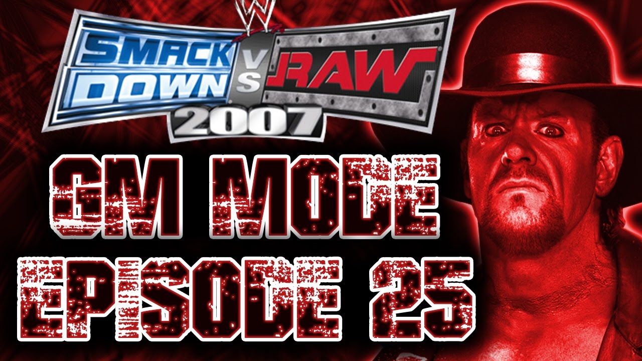 SmackDown vs Raw 2007 GM Mode - Episode 25: Backstage Politics