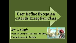 Lecture 18: User define  Exception, Extend Exception Class, Creating subclass of Exception Class.