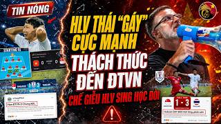 🔥 HLV Thái “Gáy” Cực Mạnh, Thách Thức ĐTVN; Chế Giễu HLV Sing Học Đòi Việt Nam screenshot 4