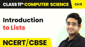 Introduction to Lists - Lists | Class 11 NCERT Computer Science Chapter 9 | CBSE 2024-25