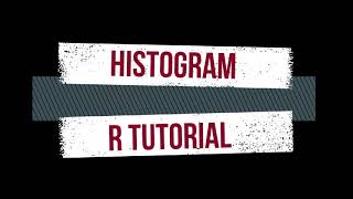 Histogram using R - Tutorial for Beginners