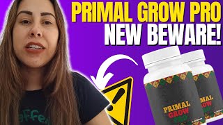 PRIMAL GROW PRO - (❌⛔?NEW BEWARE?⛔❌) Primal Grow Pro Review - Primal Grow Pro Pills Reviews 2023