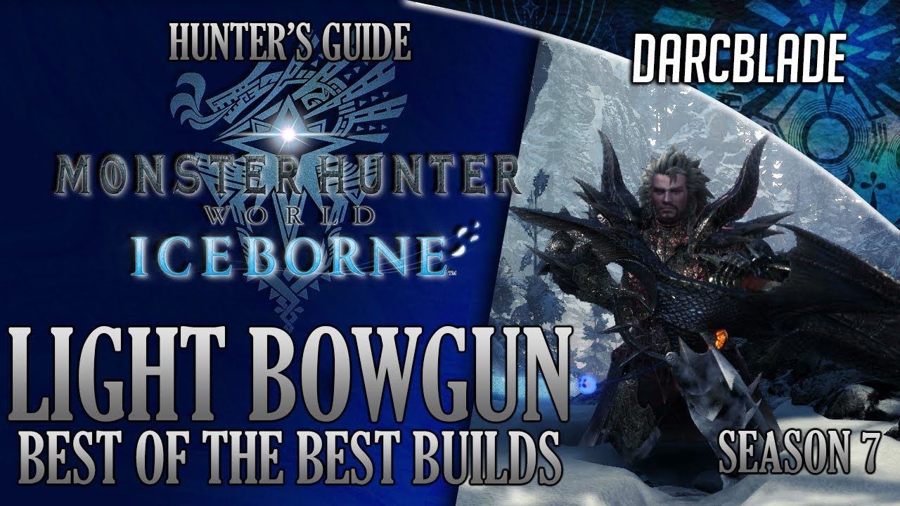 Best of Light Bowgun Builds : MHW Iceborne Amazing Builds : 7 - YouTube