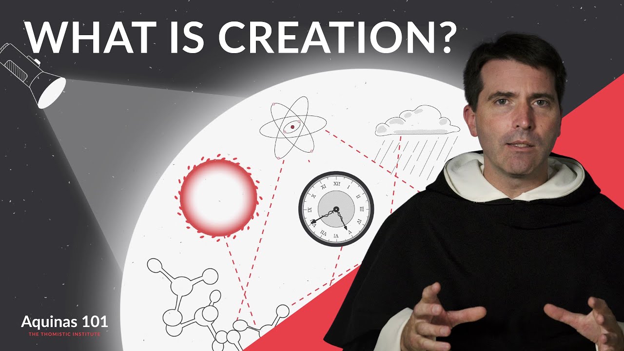Creation isn't what you think it is! (Aquinas 101)