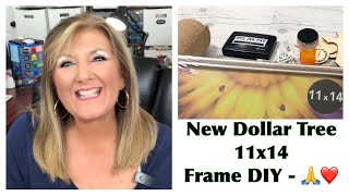 New Dollar Tree 11x14 Frame DIY - 🙏❤️