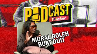 MURAL BOLEH BUAT DUIT - PodcasThinker S6 E5