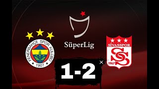 Fenerbahçe 1-2 Sivasspor maç özeti. #fenerbahçe #sivasspor