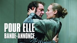 Bande annonce Pour elle 