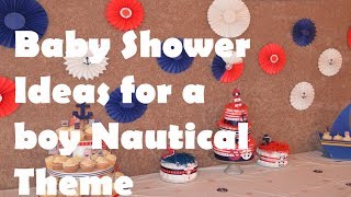 BABY SHOWER IDEAS FOR A BOY NAUTICAL THEME