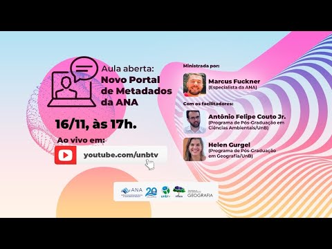 16/11 - 17h | Aula aberta: O Novo Portal de Metadados da ANA