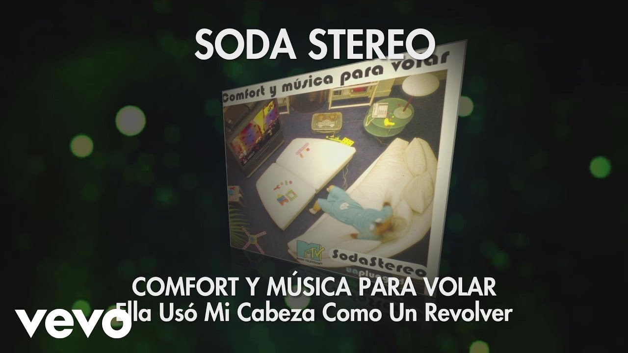 Soda Stereo - Ella Usó Mi Cabeza Como un Revólver (Official Audio) Soda Stereo - Ella Usó Mi Cabeza Como un Revólver (Official Audio)