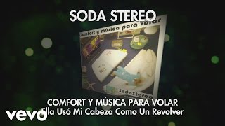 Soda Stereo - Ella Usó Mi Cabeza Como un Revólver (Official Audio) chords