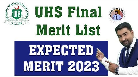UHS Final Merit List || Closing Merit 2023 || Expected