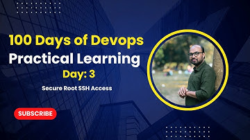 Day 3: Secure Root SSH Access | 100 Days of DevOps Practical Learning