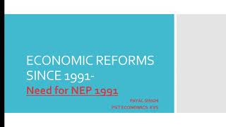 Economic reforms since 1991-#1NEED FOR NEP1991NCERT