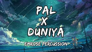 Pal X Duniya (Lyrics) - Emrose Percussion | Full Version