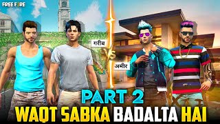 Waqt Sabka Badalta Hai | 2 भाईयो की कहानी | Part 2 | Free Fire Emotional Story | Mr Nefgamer