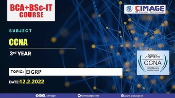 CCNA - EIGRP B.Sc.IT-PPU-3Y(19-22), 12.2.2022 by Murali Sir - CIMAGE