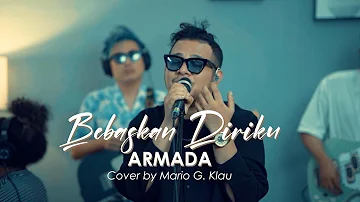 BEBASKAN DIRIKU - ARMADA | Live Cover Mario G. Klau X MONE BAND  [LOAD LINE MUSIC]