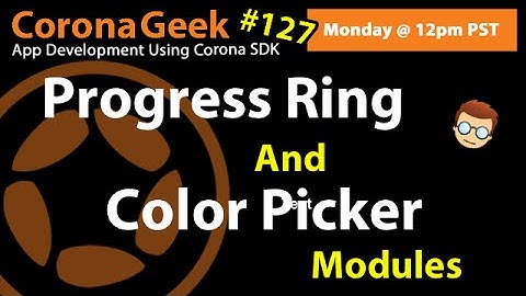 Corona Geek #127 - Progress Ring Module and Custom Composer Library Transitions