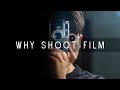 Why shoot film in 2022 