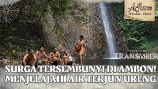 Surga Tersembunyi di Ambon! Menjelajahi Air Terjun Ureng - ARJUNA MENCARI CINTA (26/09/26) P3