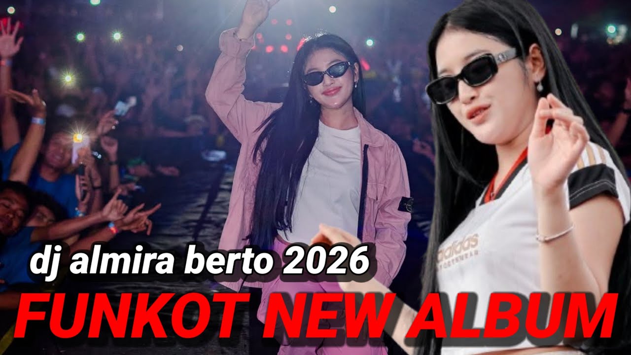 MAXTAPE FUNKOT || NEW ALBUM 2026 DJ ALMIRA BERTO