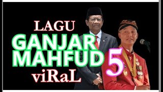 LAGU GANJAR MAHFUD 5 VIRAL